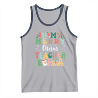 Christmas Choral Music Teacher Tank Top In My Merry Chorus Teacher Era Xmas Carol Master