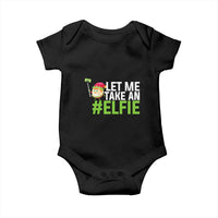 Christmas Elf Baby Onesie Let Me Take An Elfie