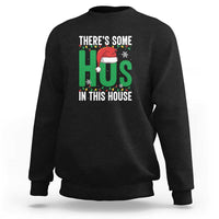 Christmas Santa Ho Ho Ho Sweatshirt There's Some Hos In This House - Wonder Print Shop