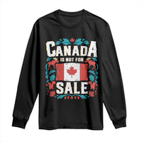 Canada Is Not For Sale Long Sleeve Shirt