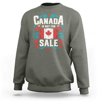 Canada Is Not For Sale Sweatshirt