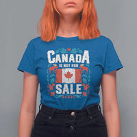 Canada Is Not For Sale T Shirt For Women