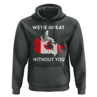 Canada Is Not For Sale Hoodie 51st State Not For Sale We’re Great Without You