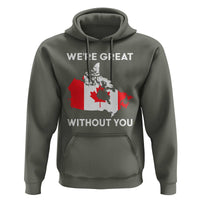 Canada Is Not For Sale Hoodie 51st State Not For Sale We’re Great Without You