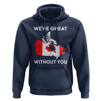 Canada Is Not For Sale Hoodie 51st State Not For Sale We’re Great Without You