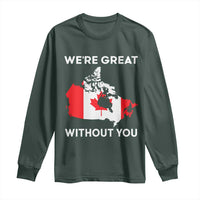 Canada Is Not For Sale Long Sleeve Shirt 51st State Not For Sale We’re Great Without You