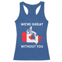 Canada Is Not For Sale Racerback Tank Top 51st State Not For Sale We’re Great Without You