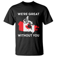 Canada Is Not For Sale T Shirt 51st State Not For Sale We’re Great Without You