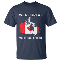 Canada Is Not For Sale T Shirt 51st State Not For Sale We’re Great Without You