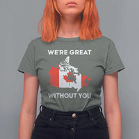 Canada Is Not For Sale T Shirt For Women 51st State Not For Sale We’re Great Without You