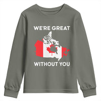 Canada Is Not For Sale Youth Sweatshirt 51st State Not For Sale We’re Great Without You