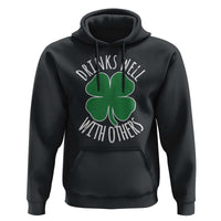 Funny St Patricks Day Drinking Hoodie Drinks Well With Others Drunk Beer Lucky Shamrock
