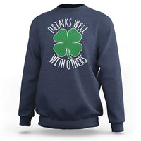 Funny St Patricks Day Drinking Sweatshirt Drinks Well With Others Drunk Beer Lucky Shamrock