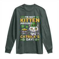 Cute Cat Leperchaun Long Sleeve Shirt I’m Not Kitten Around Catrick's Day St Patricks