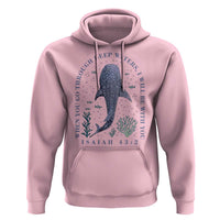 Inspirational Christian Bible Verse Isaiah 43:2 Whale Shark Hoodie When You Go Through Deep Waters I Will Be With You