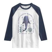 Inspirational Christian Bible Verse Isaiah 43:2 Whale Shark Raglan Shirt When You Go Through Deep Waters I Will Be With You