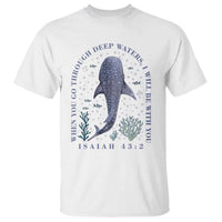 Inspirational Christian Bible Verse Isaiah 43:2 Whale Shark T Shirt When You Go Through Deep Waters I Will Be With You