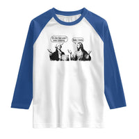 Funny George Washington and Jesus Conversation Raglan Shirt Dude I Know Founding Values and Faith Political Commentary