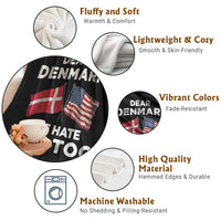 Dear Denmark We Hate Him Too Throw Blanket Funny Political Satire with US and Danish Flags