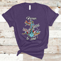 Refuse To Sink Dragonfly Anchor Sailor Inspirational Shirt, Dragonfly T-shirt, Dragonfly Gift, Insect Lover Shirt, Spiritual Shirt T Shirt - Wonder Print Shop