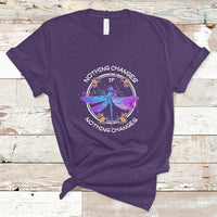 Nothing Changes if Nothing Changes Dragonfly Inspirational Shirt for Women, Dragonfly T-shirt, Dragonfly Gift, Insect Lover Shirt, Spiritual Shirt T Shirt - Wonder Print Shop
