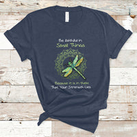 Be Faithful In Small Things Because Is In Them That Your Strength Lies Dragonfly Inspirational Shirt, Dragonfly T-shirt, Dragonfly Gift, Insect Lover Shirt, Spiritual Shirt T Shirt - Wonder Print Shop