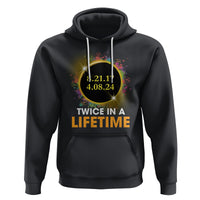 Total Solar Eclipse Hoodie Twice In A Life Time American Totality 2024 2017 - Wonder Print Shop