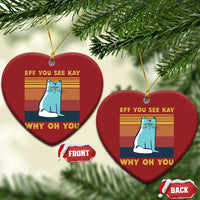 Sarcastic Cat Christmas Ornament Eff You See Kay Why Oh You - Wonder Print Shop