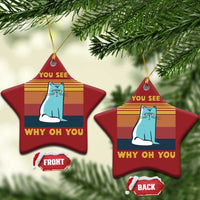 Sarcastic Cat Christmas Ornament Eff You See Kay Why Oh You - Wonder Print Shop