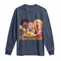 Funny Lemon Pound Cake Meme Long Sleeve Shirt Retro Edgy Music Humor Gift for Party Lovers