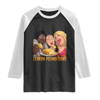 Funny Lemon Pound Cake Meme Raglan Shirt Retro Edgy Music Humor Gift for Party Lovers