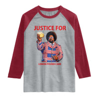 Justice for Lemon Pound Cake Raglan Shirt Funny Viral Edgy Meme Courtroom Parody Rap Fans