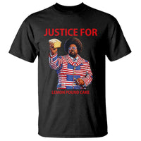 Justice for Lemon Pound Cake T Shirt Funny Viral Edgy Meme Courtroom Parody Rap Fans