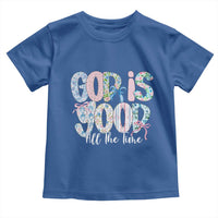 God Is Good All The Time Coquette Christian Faith Toddler T Shirt Floral Patchwork Aesthetic Bow Cute Religious Gift