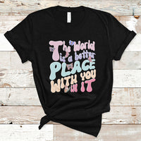 Mental Health Matters T Shirt The World is A Better Place with You In It Inspirational Motivational Mental Health Matters Groovy - Wonder Print Shop