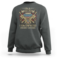 American Veteran Sweatshirt Patriot I Served I Sacrificed I Regret Nothing I'm A Veteran - Wonder Print Shop