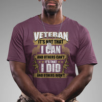 American Veteran T Shirt Veteran It's That I Did And Others Didn't Proud Patriot - Wonder Print Shop