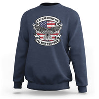 American Patriotic Sweatshirt If My Flag Offends You I'll Help You Pack American Flag Bald Eagle - Wonder Print Shop