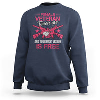 Female Veteran Sweatshirt Touch Me And Your First Lesson Is Free Strong Women Dog Tags - Wonder Print Shop