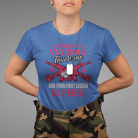 Female Veteran T Shirt Touch Me And Your First Lesson Is Free Strong Women Dog Tags - Wonder Print Shop