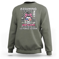 Female Veteran Sweatshirt Assuming I'm Just An Old Lady Was Your First Mistake American Messy Bun - Wonder Print Shop