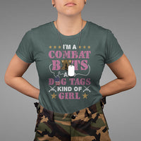 Female Veteran T Shirt I'm A Combat Boots And Dog Tags Kind Of Girl - Wonder Print Shop