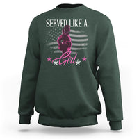 Female Veteran Sweatshirt Served Like A Girl American Flag US Pride - Wonder Print Shop
