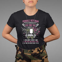 Female Veteran T Shirt With Three Sides But The Side You Never Want To See Army Messy Bun - Wonder Print Shop