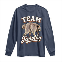 Team Jimothy Funny Viral Seattle Raccoon Legend Long Sleeve Shirt Trash Panda Meme Vintage Sports Style Graphic
