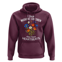 I Hear Migrant Children Also Have Heartbeats Hoodie Wildflower Floral Social Justice Human Rights