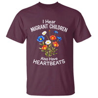 I Hear Migrant Children Also Have Heartbeats T Shirt Wildflower Floral Social Justice Human Rights