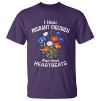 I Hear Migrant Children Also Have Heartbeats T Shirt Wildflower Floral Social Justice Human Rights
