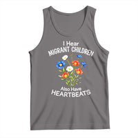 I Hear Migrant Children Also Have Heartbeats Tank Top Wildflower Floral Social Justice Human Rights