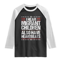 I Hear Migrant Children Also Have Heartbeats Raglan Shirt Vintage Stars Human Rights Social Justice